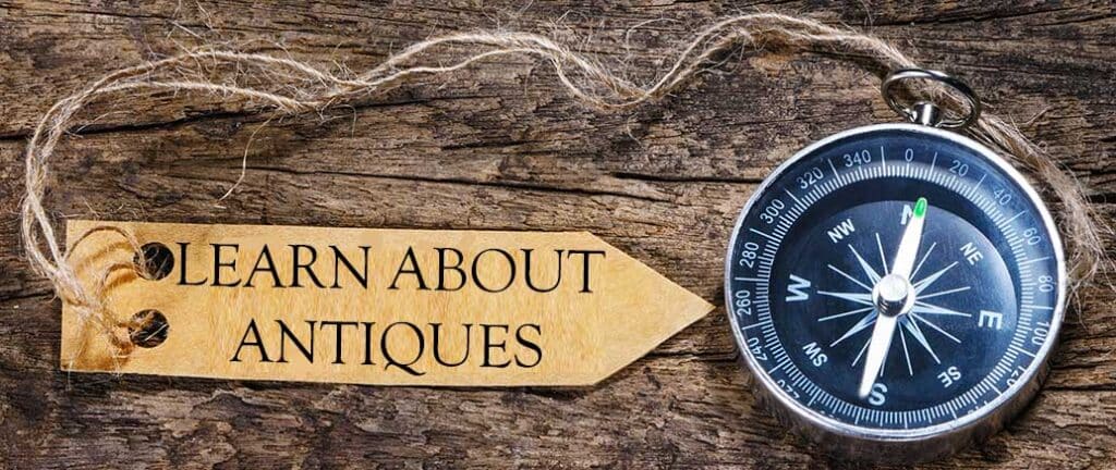 Learn About Antiques - Click here to view our guide to buying antiques